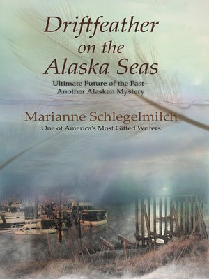 cover image of Driftfeather on the Alaska Seas
